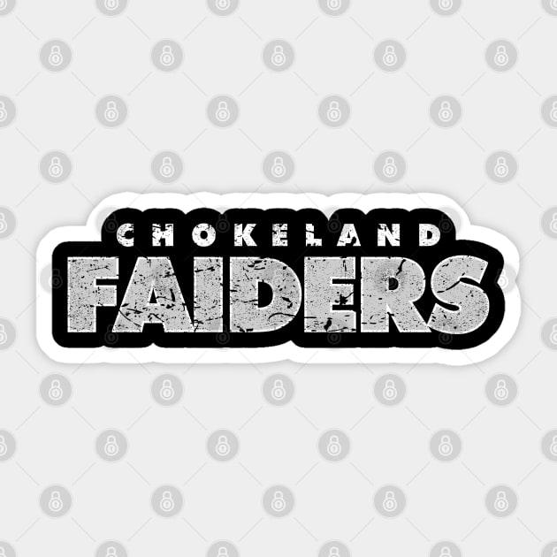 Chokeland Faiders Sticker by Samson_Co